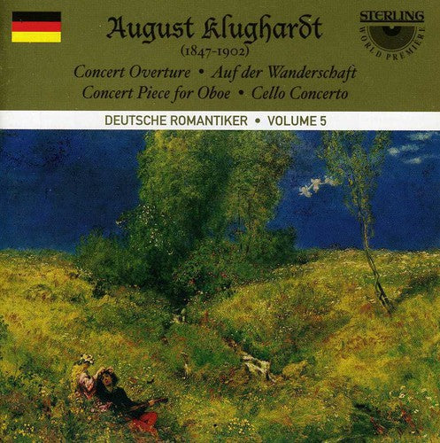 August Klughardt: Concert Overture; Auf Der Wanderschaft; Concert Piece For Oboe
