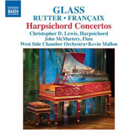 Glass, Rutter, Francaix: Harpsichord Concertos / Christopher Lewis