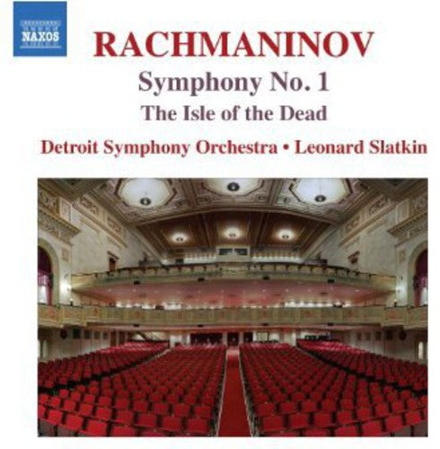 Rachmaninov: Symphony No 1, Isle Of The Dead / Slatkin, Detroit