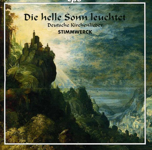 Die Helle Sonn Leuchtet: Deutsche Kirchenlieder (German Hymns)