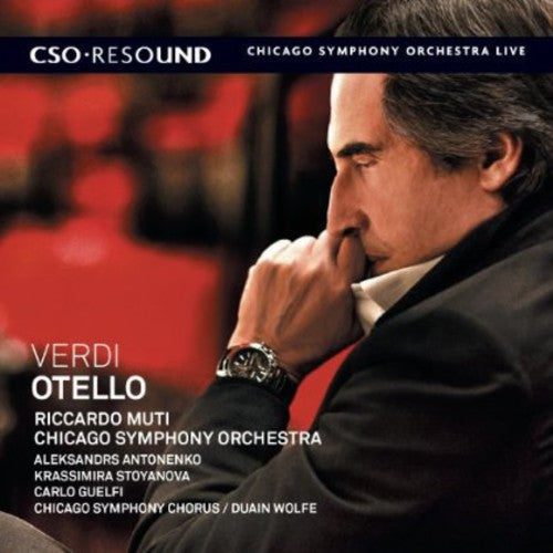Verdi: Otello / Antonenko, Stoyanova, Guelfi, Muti, Chicago Symphony Orchestra [SACD]