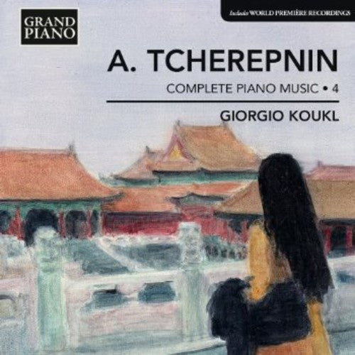 Tcherepnin: Complete Piano Music, Vol. 4