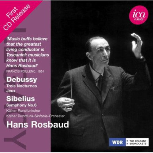 Debussy: Nocturnes, Jeux; Sibelius: Symphony No 6 / Rosbaud