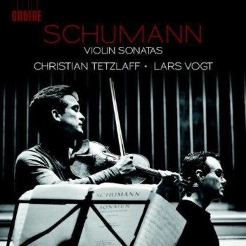 Schumann: Violin Sonatas / Christian Tetzlaff, Lars Vogt