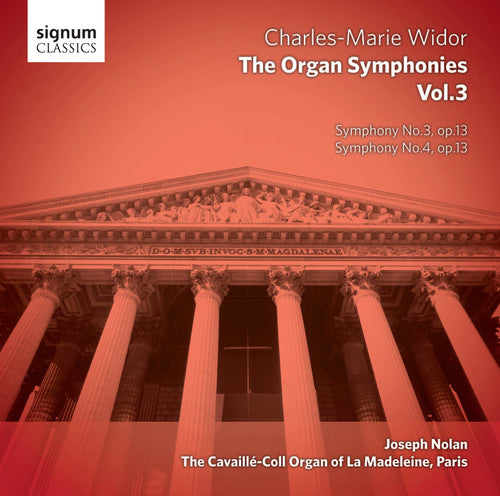 Widor: The Organ Symphonies Vol 3 / Joseph Nolan