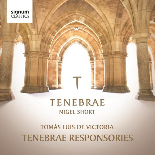 Victoria: Tenebrae Responsories / Nigel Short, Tenebrae