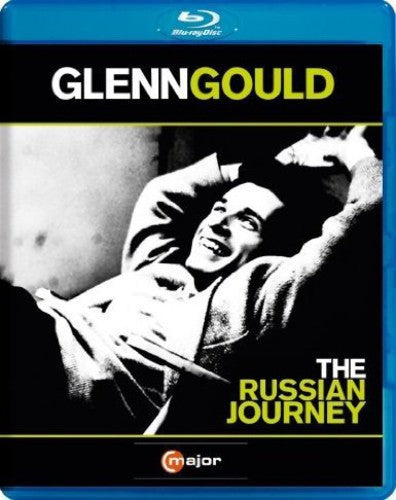 Glenn Gould - Russian Journey