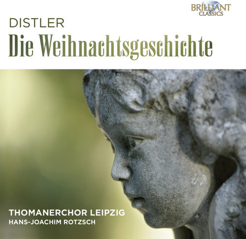 Distler: Die Weihnachtsgeschichte / Rotzsch, Thomanerhor Leipzig
