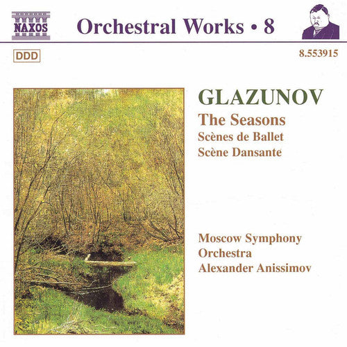 Glazunov: Orchestral Works Vol 8 - The Seasons / Anissimov
