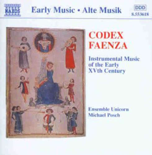 Early Music - Codex Faenza / Posch, Ensemble Unicorn