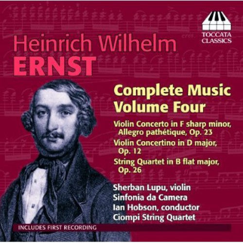 Henirch Wilhelm Ernst: Complete Music, Vol. 4