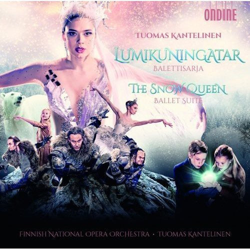 Kantelinen: Lumikuningatar (The Snow Queen) / Finnish National Opera Orchestra