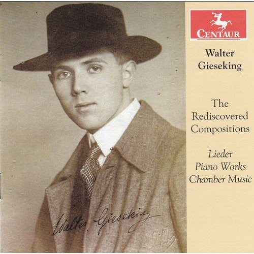 Walter Gieseking: The Rediscovered Compositions