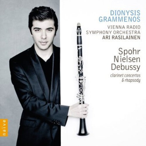 Spohr - Nielsen - Debussy: Clarinet Concertos & Rhapsody