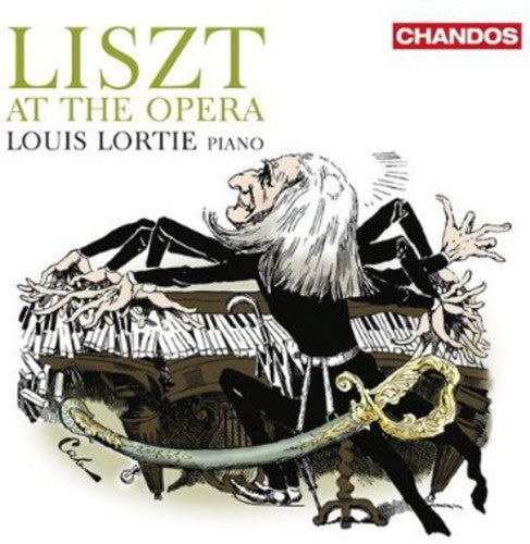 Liszt at the Opera / Louis Lortie