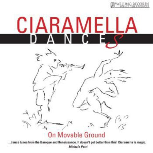 Ciaramella Dances: On Movable Ground