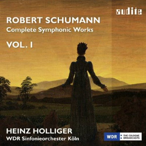 Schumann: Complete Symphonic Works, Vol. 1