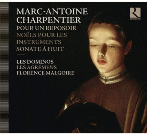 Charpentier: Pour un reposoir - Noëls sur les instruments -
