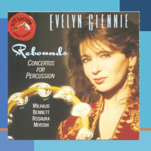 Rebounds - Concertos For Percussion / Evelyn Glennie