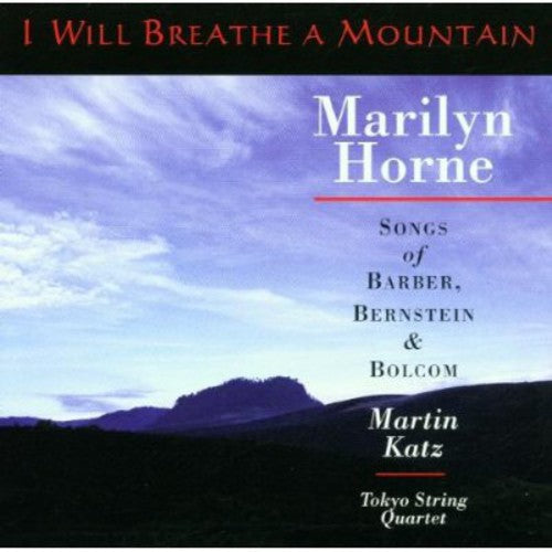 I Will Breathe A Mountain / Horne, Katz, Tokyo Quartet