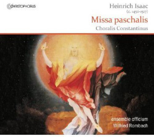 Isaac: Missa Paschalis / Rombach, Ensemble Officium