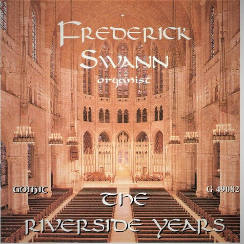 The Riverside Years / Frederick Swann