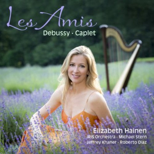 Les Amis - Debussy, Caplet / Elizabeth Hainen