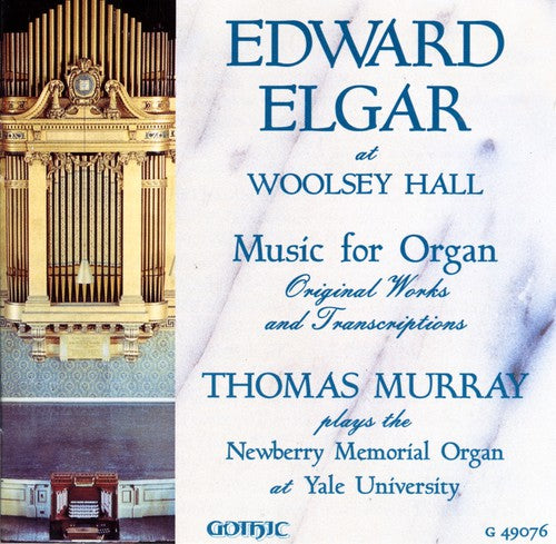 Edward Elgar At Woolsey Hall - Music For Organ / Murray