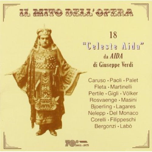 Il Mito Dell'Opera: 18 "Celeste Aida" da Aida di Giuseppe Ve