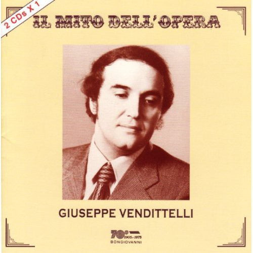 Il mito dell'opera: Giuseppe Vendittelli (Live Recordings 19