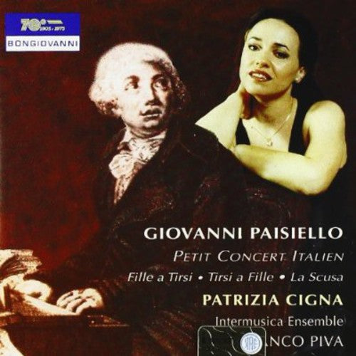 Paisiello: Petit concert Italien, Tirsi a Fille, La scusa &