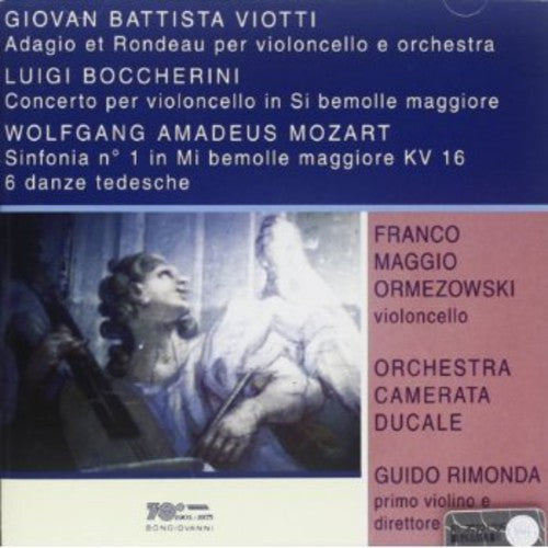 Viotti: Adagio et rondeau - Boccherini: Cello Concerto - Moz