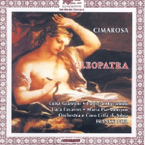Cimarosa: La Cleopatra / Piva, Giannini, Morandini, Et Al