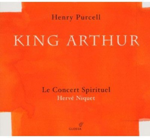 Purcell: King Arthur / Niquet, Le Concert Spirituel