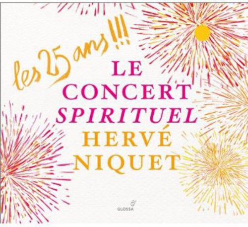 Les 25 ans !!!: Le Concert Spirituel, Hervé Niquet