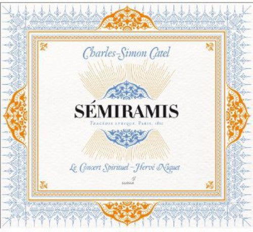 Catel: Semiramis / Niquet, Le Concert Spirituel