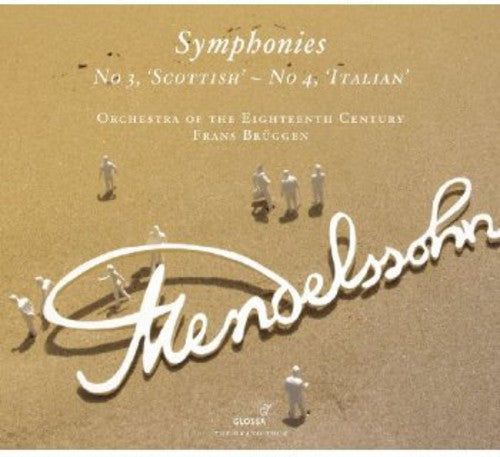 Mendelssohn: Symphonies Nos. 3 'scottish' & 4 'italian'