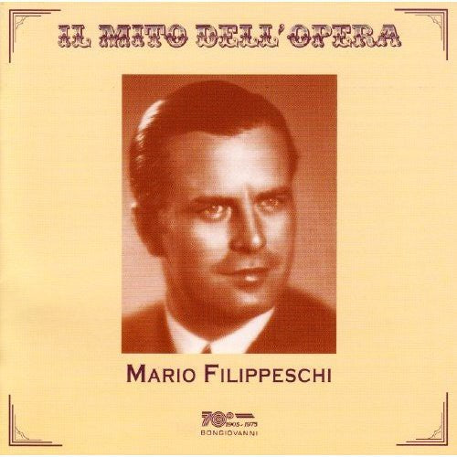 Il mito dell'Opera: Mario Filippieschi (Recorded 1955-1957)