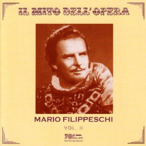 Il mito dell'Opera: Filippeschi, Mario, Vol. 2 (1950-1957)