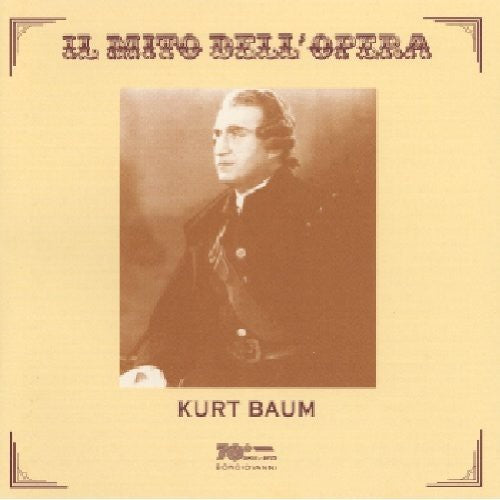 Il mito dell'opera: Kurt Baum