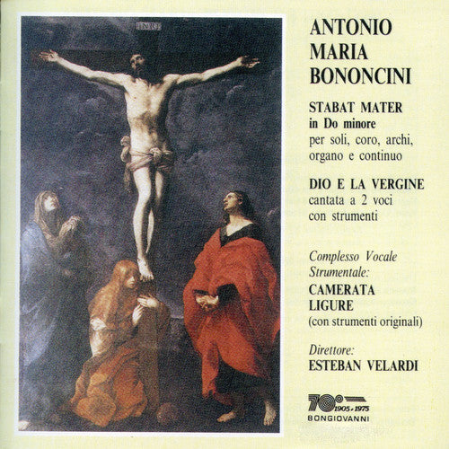 Bononcini: Stabat Mater & Dio e la Vergine