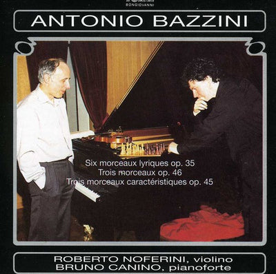 Bazzini:6 Morceaux lyriques, Op. 35 - 3 Morceaux caractérist