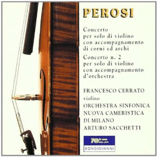 Perosi: Concerto per solo di violino & Concerto No. 2