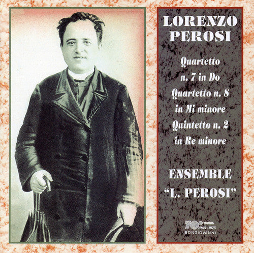 Perosi: String Quartets Nos. 7, 8, & String Quintet No. 2