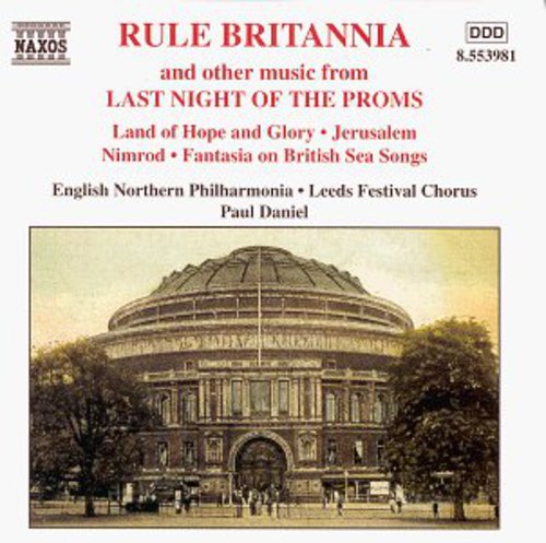 Rule Britannia - & Other Music From Last Night Of The Proms