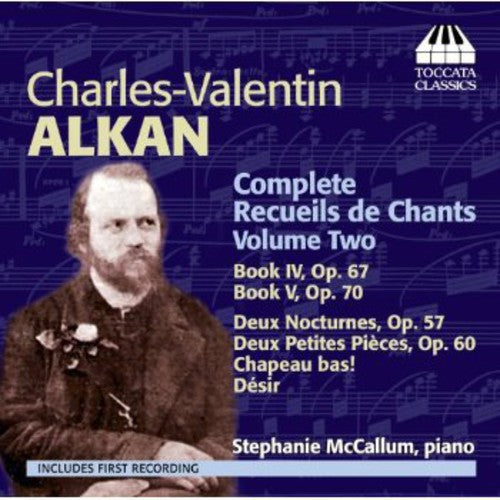 Alkan: Complete Recueils de Chants, Volume Two