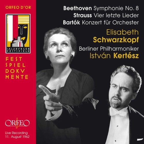 Beethoven: Symphonie No. 8; Strauss: Vier Letzte Lieder; Bartok: Konzert Fur Orchester