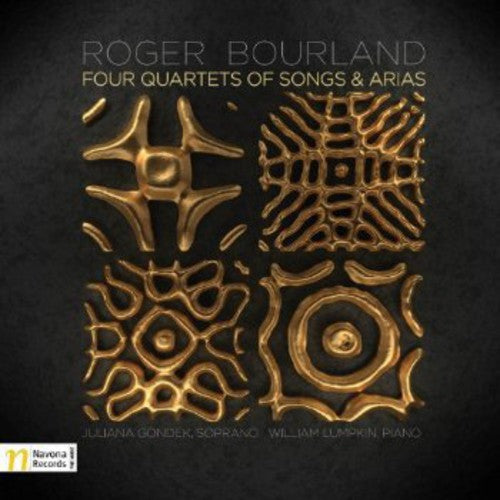 Roger Bourland: Four Quartets of Songs and Arias