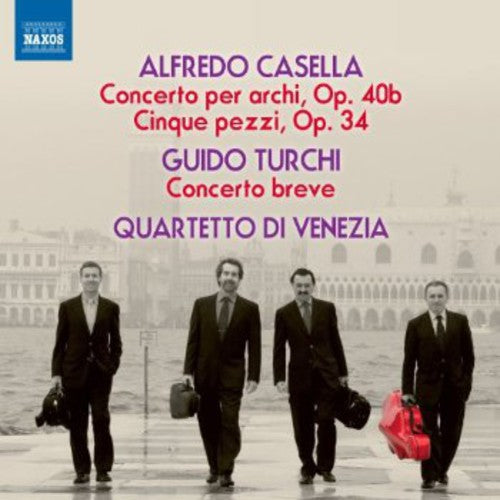 Casella & Turchi: Works for String Quartet