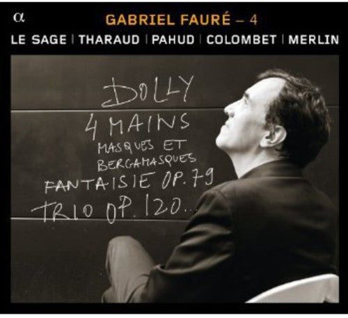 Faure: Dolly, Masques et Bergamasques, Trio / Le Sage, Pahud, Tharaud